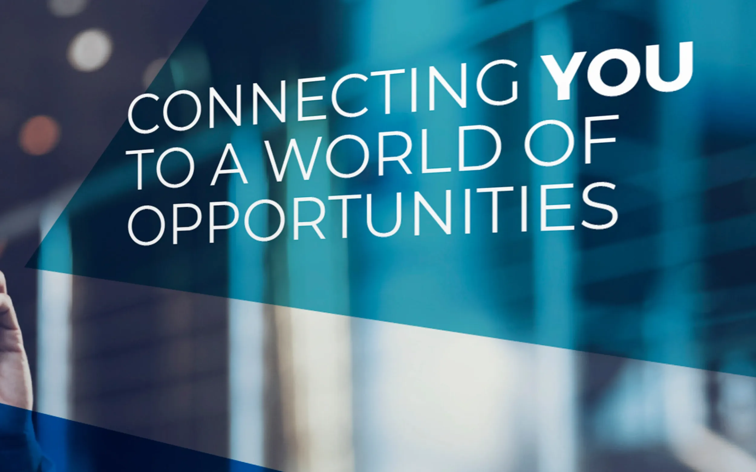 Abstract background with the text 'Connecting You to a World of Opportunities' in bold modern typography.