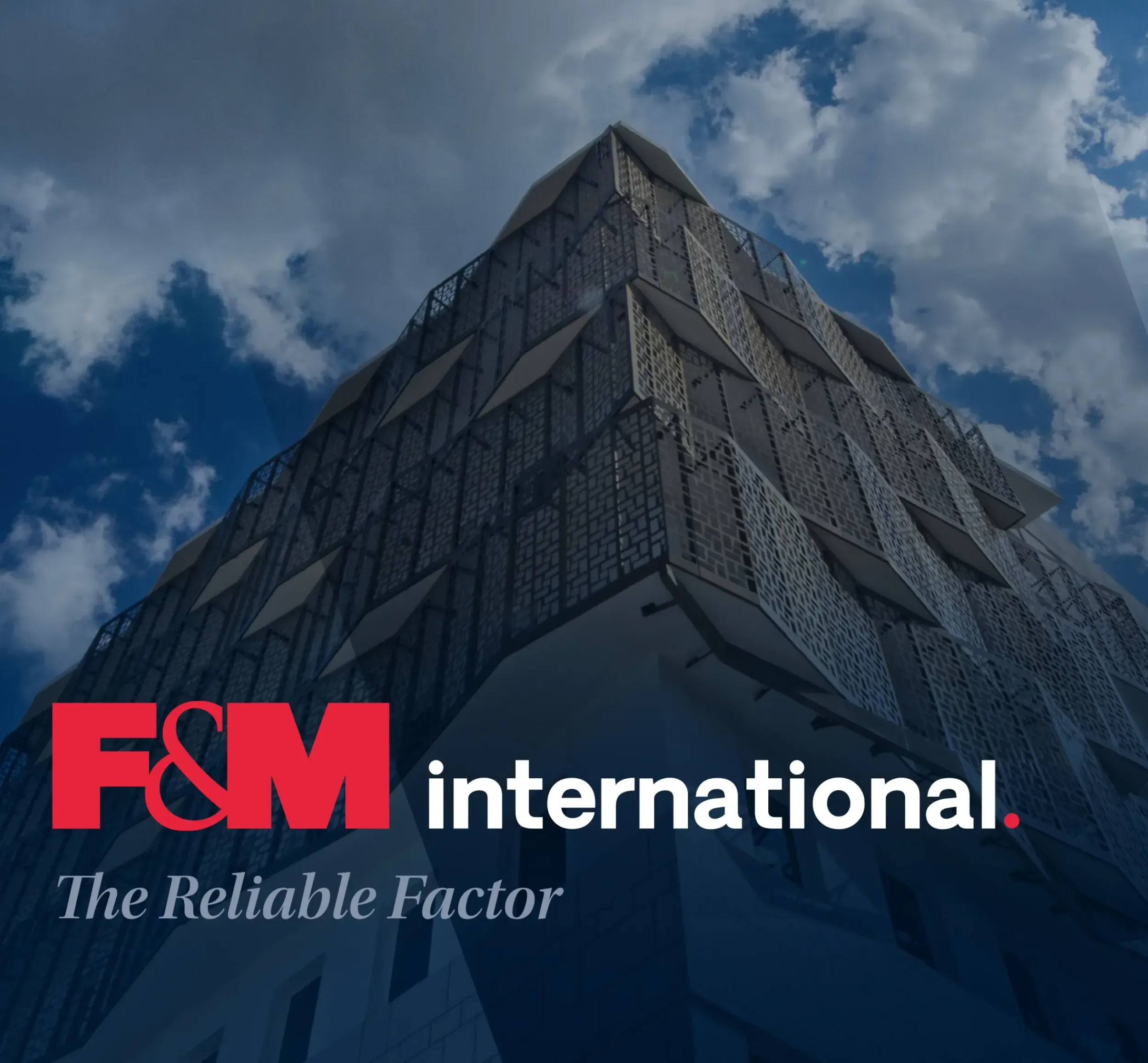 Modern building facade with F&M International logo and tagline. Skyne, a branding agency, positioned F&M as a reliable factor in real estate. 